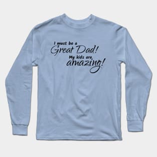 Great Dad! Long Sleeve T-Shirt